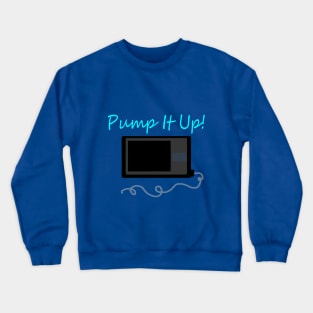 Pump It Up! Cyan Crewneck Sweatshirt